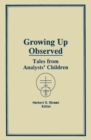 Image for Growing up observed: tales from analysts&#39; children