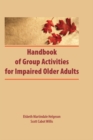 Image for Handbook of group activities for impaired older adults