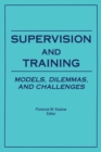 Image for Supervision and training: models, dilemmas, and challenges