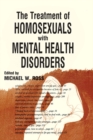 Image for The Treatment of homosexuals with mental health disorders : no. 16