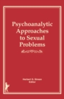 Image for Psychoanalytic approaches to sexual problems