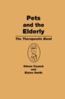 Image for Pets and the Elderly: The Therapeutic Bond