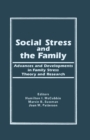 Image for Social stress and the family: advances and developments in family stress theory and research