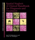 Image for Spatial neglect: a clinical handbook for diagnosis and treatment