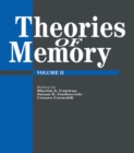 Image for Theories of memory. : Volume II