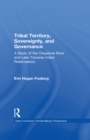 Image for Tribal Territory, Sovereignty, and Governance: A Study of the Cheyenne River and Lake Traverse Indian Reservations