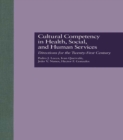 Image for Cultural Competency in Health, Social &amp; Human Services: Directions for the 21st Century : v. 1085