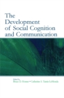 Image for The development of social cognition and communication