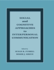 Image for Social and cognitive approaches to interpersonal communication