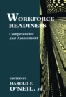 Image for Workforce readiness: competencies and assessment