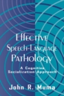Image for Effective speech-language pathology: a cognitive socialization approach