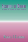 Image for Societies of brains: a study in the neuroscience of love and hate