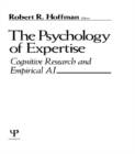 Image for The Psychology of Expertise: Cognitive Research and Empirical Ai