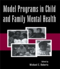 Image for Model programs in child and family mental health