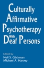 Image for Culturally affirmative psychotherapy with deaf persons
