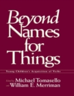 Image for Beyond Names for Things: Young Children&#39;s Acquisition of Verbs