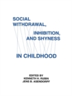 Image for Social withdrawal, inhibition, and shyness in childhood