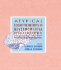 Image for Atypical cognitive deficits in developmental disorders: implications for brain function