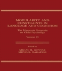Image for Modularity and constraints in language and cognition : v. 25