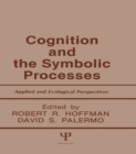 Image for Cognition and the Symbolic Processes: Applied and Ecological Perspectives