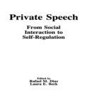 Image for Private speech: from social interaction to self-regulation