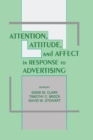 Image for Attention, Attitude, and Affect in Response to Advertising