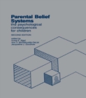 Image for Parental belief systems: the psychological consequences for children
