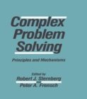 Image for Complex problem solving: principles and mechanisms