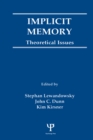 Image for Implicit Memory: Theoretical Issues