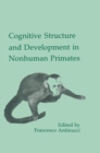 Image for Cognitive structures and development in nonhuman primates