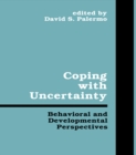 Image for Coping with uncertainty: behavioral and developmental perspectives