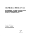 Image for Memory improved: reading and memory enhancement across the life span through strategic text structures