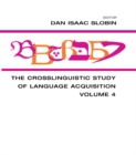 Image for The Crosslinguistic Study of Language Acquisition: Volume 4