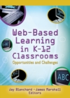 Image for Web-based learning in K-12 classrooms: opportunities and challenges