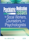 Image for Psychiatric medication issues for social workers, counselors and psychologists