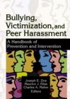 Image for Bullying, victimization, and peer harassment: a handbook of prevention and intervention