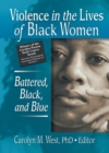 Image for Violence in the lives of black women: battered, black and blue