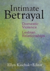 Image for Intimate betrayal: domestic violence in lesbian relationships