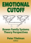 Image for Emotional cutoff: Bowen family systems theory perspective
