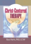 Image for Christ-centered therapy: empowering the self