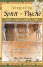 Image for Integrating Spirit and Psyche: Using Women&#39;s Narratives in Psychotherapy