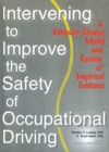 Image for Intervening to improve the safety of occupational driving: a behavior-change model and review of empirical evidence