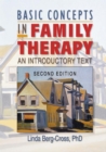 Image for Basic Concepts in Family Therapy: An Introductory Text, Second Edition