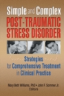 Image for Simple and Complex Post-Traumatic Stress Disorder: Strategies for Comprehensive Treatment in Clinical Practice