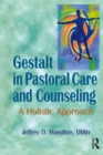 Image for Gestalt in pastoral care and counseling: a holistic approach