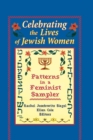 Image for Celebrating the lives of Jewish women: patterns in a feminist sampler