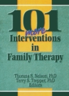Image for 101 more interventions in family therapy