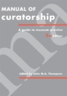 Image for Manual of curatorship: a guide to museum practice