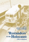 Image for &#39;Bystanders&#39; to the Holocaust: a re-evaluation