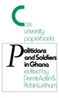 Image for Politicians and Soldiers in Ghana 1966-1972